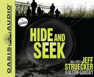 Hide and Seek by Jeff Struecker, Alton Gansky