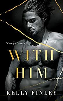 With Him by Kelly Finley