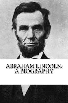 Abraham Lincoln: A Biography by Eric Henderson