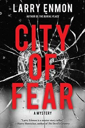 City of Fear: A Rob Soliz and Frank Pierce Mystery (Rob Soliz & Frank Pierce Mysteries) by Larry Enmon