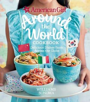 American Girl: Around the World Cookbook: Delicious Dishes from Across the Globe by American Girl, Williams Sonoma