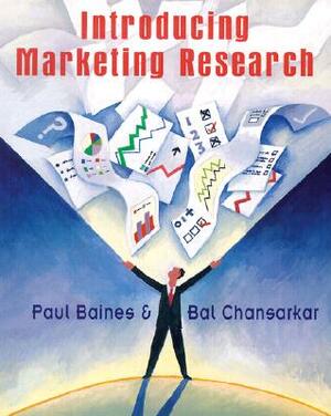 Introducing Marketing Research by Bal Chansarkar, Paul Baines