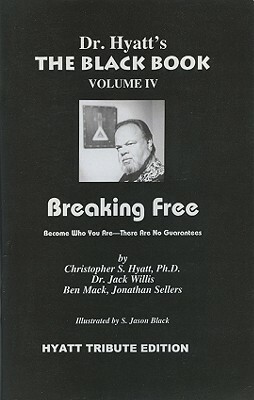 Breaking Free by Ben Mack, Jack Willis, Christopher S. Hyatt