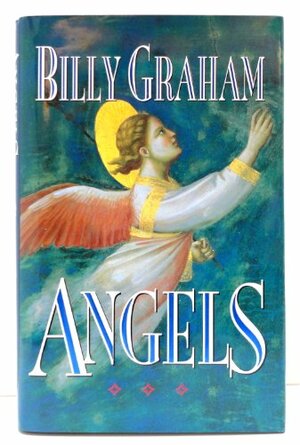 Angels: Gods Secret Agents by Billy Graham