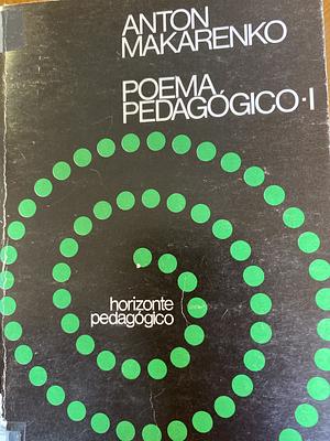 Poema Pedagogico 1 by Anton S. Makarenko