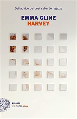 Harvey by Giovanna Granato, Emma Cline