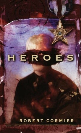 Heroes, Robert Cormier: Notes. by Marian Slee by Marian Slee, Robert Cormier