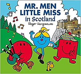 Mr. Men in Scotland by Adam Hargreaves, Roger Hargreaves