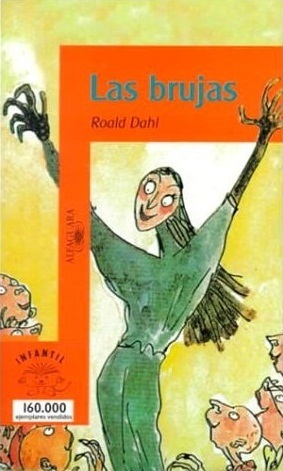 Las brujas by Roald Dahl, Quentin Blake