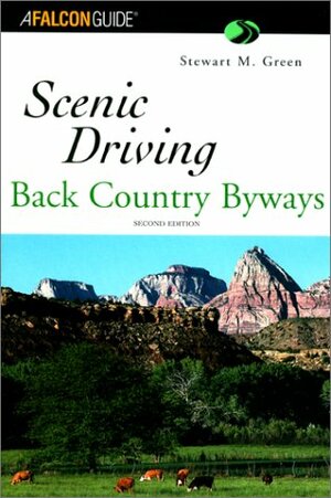 Scenic Driving Back Country Byways by Stewart M. Green