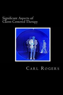 Client Centred Therapy by Carl Rogers