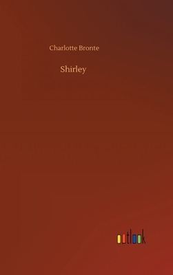 Shirley by Charlotte Brontë