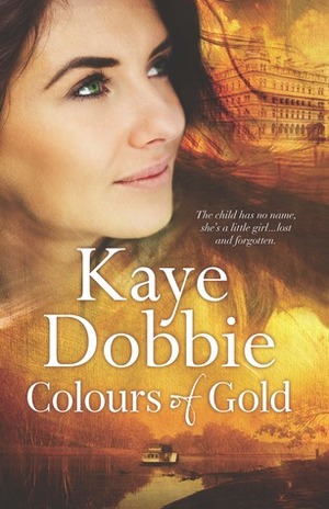 Colours of Gold by Kaye Dobbie