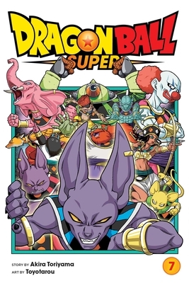 Dragon Ball Super, Vol. 7: Universe Survival! The Tournament of Power Begins!! by Akira Toriyama