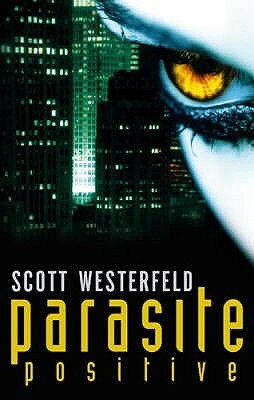 Parasite Positive by Scott Westerfeld