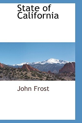 State of California by John Frost