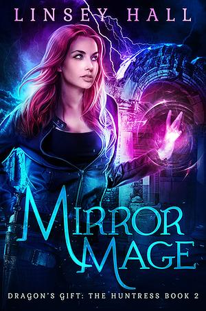 Mirror Mage by Linsey Hall