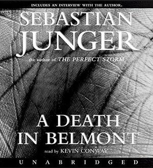 A Death in Belmont by Sebastian Junger