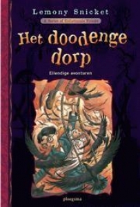 Het Doodenge Dorp by Lemony Snicket