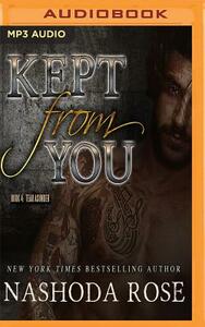 Kept from You by Nashoda Rose