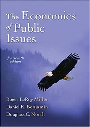 The Economics of Public Issues (HarperCollins Series in Economics) by Roger LeRoy Miller, Douglass C. North, Daniel K. Benjamin