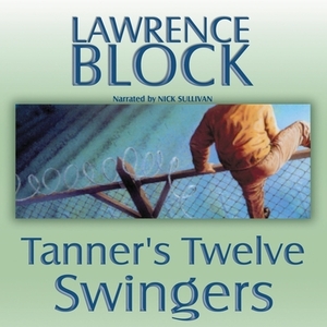 Tanner's Twelve Swingers by Lawrence Block