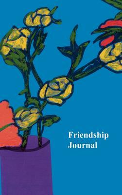 Friendship Journal: Selected Quotes about Friendship from Friendshifts and a Journal by Jan Yager