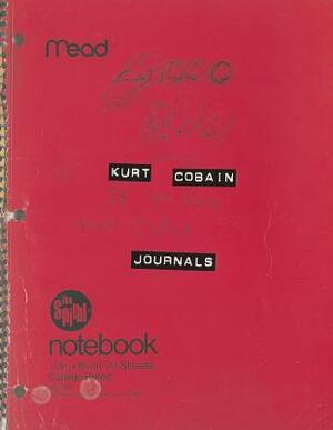 Kurt Cobain: Journals by Kurt Cobain