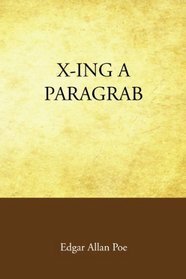 X-ing a Paragrab by Edgar Allan Poe