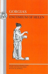 Encomium of Helen by D. M. MacDowell, Gorgias