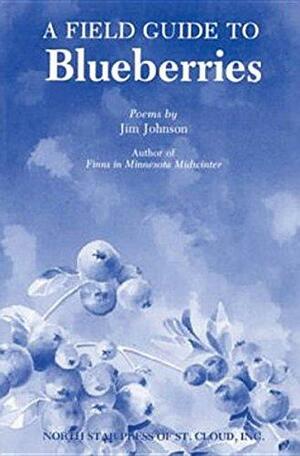 A Field Guide to Blueberries by Jim Johnson