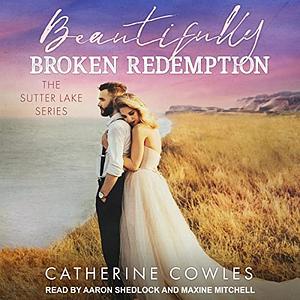 Beautifully Broken Redemption by Catherine Cowles