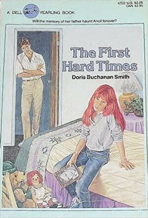 First Hard Times by Robert Kimmel Smith, Doris Buchanan Smith