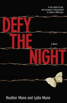 Defy the Night by Lydia Munn, Heather Munn