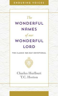 Wonderful Names of Our Wonderful Lord by T. C. Horton, Charles Hurlburt