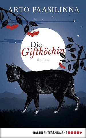 Die Giftköchin: Roman by Arto Paasilinna