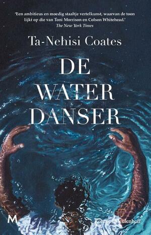 De Waterdanser by Ta-Nehisi Coates