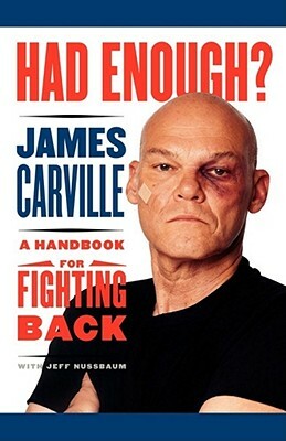 Had Enough?: A Handbook for Fighting Back by James Carville