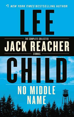 No Middle Name by Lee Child