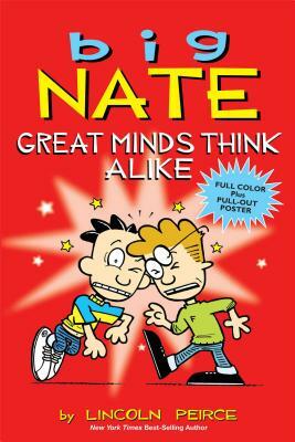 Big Nate: Great Minds Think Alike by Lincoln Peirce