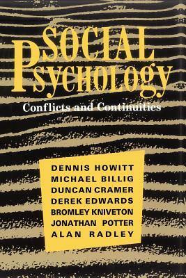 Social Psychology: Conflicts and Continuities by Dennis Howitt