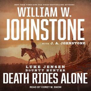 Death Rides Alone by J. A. Johnstone, William W. Johnstone