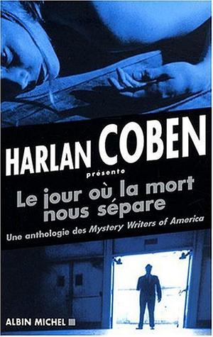 Jour Ou La Mort Nous Separe by Harlan Coben