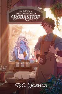 Demon World Boba Shop Vol 1 by R.C. Joshua