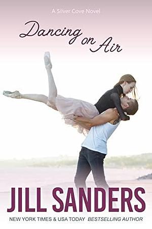 Dancing on Air by Jill Sanders, Jill Sanders