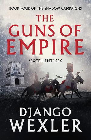 The Guns of Empire by Django Wexler