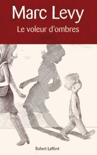 Le Voleur d'ombres by Marc Levy