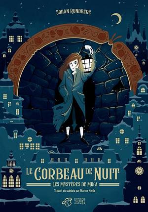 Le Corbeau de Nuit by Johan Rundberg