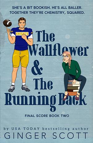 The Wallflower and the Running Back by Ginger Scott