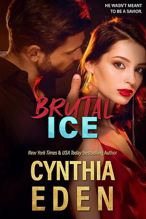 Brutal Ice by Cynthia Eden